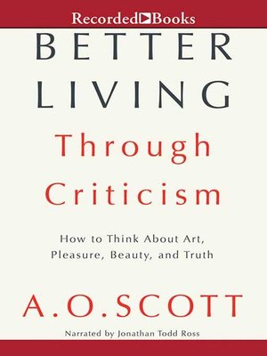 cover image of Better Living Through Criticism